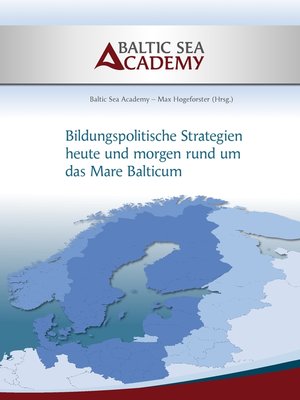 cover image of Bildungspolitische Strategien heute und morgen rund um das „Mare Balticum"